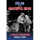 Dylan & the Grateful Dead: A Tale of Twisted Fate