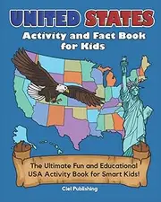 United States Activity and Fact Book for Kids: The Ultimate Fun and Educational USA Activity Book for Smart Kids!