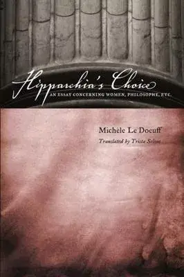 Hipparchia’s Choice: An Essay Concerning Women, Philosophy, Etc.