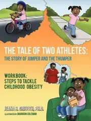 The Tale of Two Athletes: The Story of Jumper and The Thumper: Workbook: Step-,