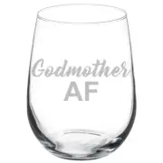 Godmother AF Best Friend Sister Gift Stemmed / Stemless Wine Glass