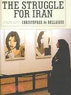 在飛比找三民網路書店優惠-The Struggle for Iran
