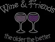 Rhinestone Bling Sparkle Iron On Transfer DIY Wine Friends Older Better