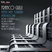 BEETHOVEN / GRACIS / CAVALLO - FRANCO GULLI PLAYS VIOLIN CONCERTOS & SONATAS