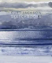 By Alan Livingston Kurt Jackson Sketchbooks