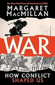 War: How Conflict Shaped Us