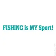 Fishing Is My Sport Fish, Vinyl Decal Sticker, Multiple Colors & Sizes #1727