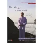 DAO YIN FOR GENERAL HEALTH: DAO YIN BAO JIAN GONG 1ST FORM