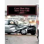 CARS THAT MAY SAVE YOUR LIFE: AND THOSE THAT MIGHT NOT!