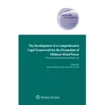 THE DEVELOPMENT OF A COMPREHENSIVE LEGAL FRAMEWORK FOR THE PROMOTION OF OFFSHORE WIND POWER: THE LESSONS FROM EUROPE AND PACIFIC