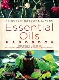 在飛比找三民網路書店優惠-Essential Oils Handbook:Remedi