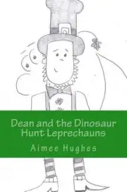 Dean and the Dinosaur Hunt Leprechauns by Aimee Hughes (English) Paperback Book