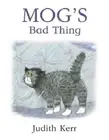 MOG'S BAD THING by Judith Kerr - Bedtime Picture Story Book - NEW