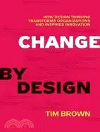 在飛比找三民網路書店優惠-Change by Design ─ How Design 