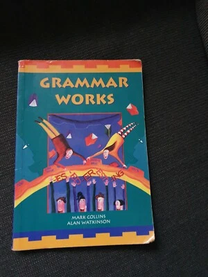 Grammar Works Mark Collins Alan Watkinson