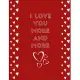 I love you more and more *clean lined notebook*: , (8.5