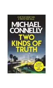 Michael Connelly - Two Kinds of Truth *NEW* + FREE P&P