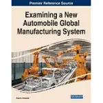 EXAMINING A NEW AUTOMOBILE GLOBAL MANUFACTURING SYSTEM