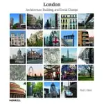 LONDON: ARCHITECTURE, BUILDING AND SOCIAL CHANGE