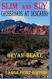 Slim and Sly: Crossroads at Descanso