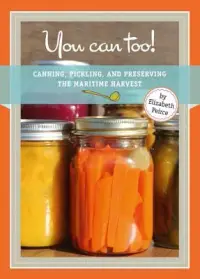 在飛比找博客來優惠-You Can Too!: Canning, Picklin