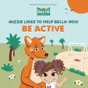 Mizzie The Kangaroo: Be Active Touch & Feel Book