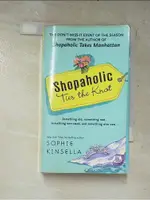 SHOPAHOLIC TIES THE KNOT_KINSELLA【T3／原文小說_LPJ】書寶二手書