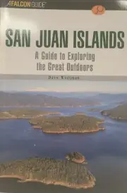 San Juan Islands Guide to Exploring (WA) - Falcon Guide by Dave Wortman