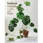 INDOOR GREEN: LIVING WITH PLANTS