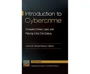 Introduction to Cybercrime: Computer Crimes, Laws, and Policing in the 21st Century (Praeger Security International)