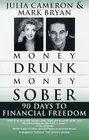 Money Drunk, Money Sober: 90 Days to Financial Freedom by Bryan, Mark