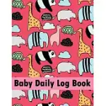 BABY DAILY LOG BOOK: NANNY LOG BOOK FOR TODDLER, TRACKER FOR NEWBORNS, BABY HEALTH NOTEBOOK