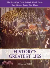 在飛比找三民網路書店優惠-History's Greatest Lies ― The 