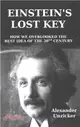 Einstein's Lost Key ― How We Overlooked the Best Idea of the 20th Century