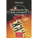 OBSERVING THE SUN WITH CORONADO(TM) TELESCOPES