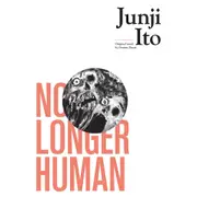 Junji Ito - No Longer Human