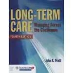 LONG-TERM CARE: MANAGING ACROSS THE CONTINUUM