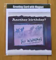 Leanin Tree Birthday Card w/ Magnet in One -ANOTHER BIRTHDAY? NO WHINING, Wolves