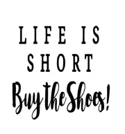 Life Is Short Buy The Shoes Vinyl Decal Sticker For Home Cup Car Wall a5659
