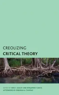 在飛比找博客來優惠-Creolizing Critical Theory: Ne