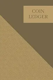 Coin Ledger: Keep Track Of Your Coin Collection With Ease | Coin Collector Inventory Log Book