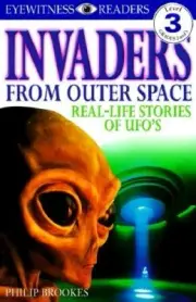 DK Readers L3: Invaders From Outer Space: Real-Life Stories of UFOs (DK