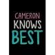 Cameron Knows Best: Cameron Personalized Name Notebook Gift Idea Lined Journal, 120 Pages, 6 x 9, Black Matte Finish (Cameron Knows Best J