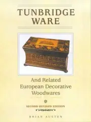 Tunbridge Ware and Related European Decorative Woodwares: Killarney, Spa, Sorren