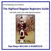Beginners Highland Bagpipe Guide on CD - Rom