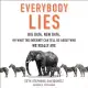 Everybody Lies: Big Data, New Data, and What the Internet Can Tell Us About Who We Really Are: Library Edition