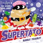 SUPERTATO: BUBBLY TROUBLY【麥克兒童外文書店】