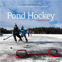 在飛比找三民網路書店優惠-Pond Hockey ─ Frozen Moments