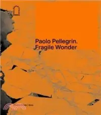 在飛比找三民網路書店優惠-Paolo Pellegrin：Fragile Wonder