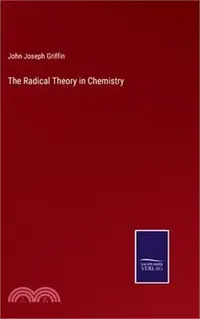 在飛比找三民網路書店優惠-The Radical Theory in Chemistr